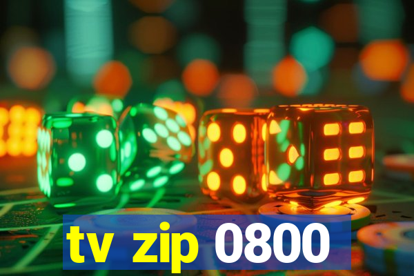 tv zip 0800