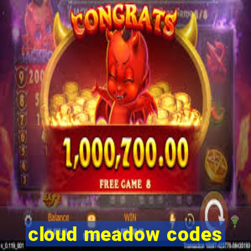 cloud meadow codes