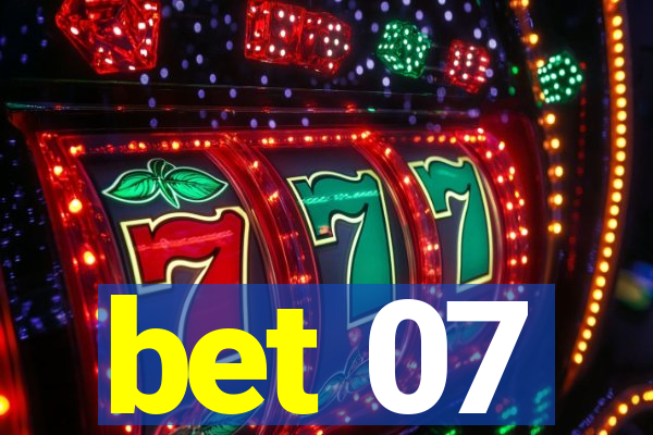 bet 07