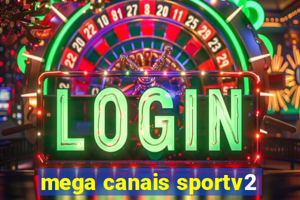 mega canais sportv2