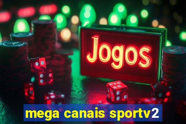 mega canais sportv2