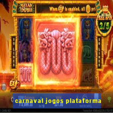 carnaval jogos plataforma