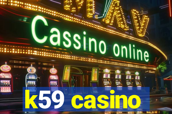 k59 casino