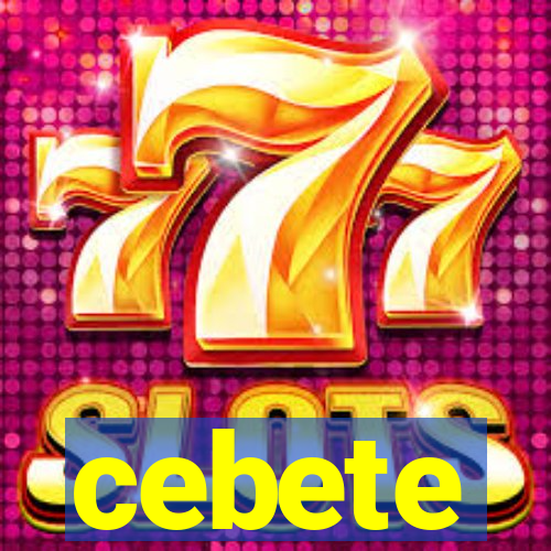 cebete