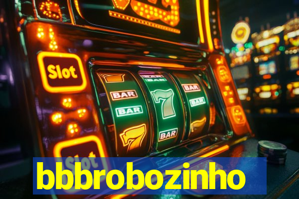 bbbrobozinho