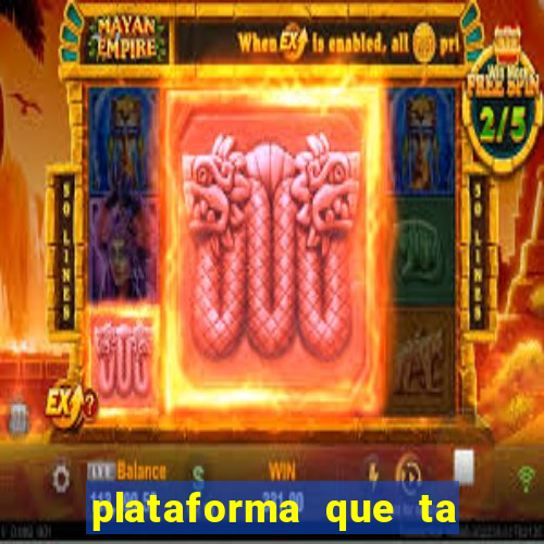 plataforma que ta pagando bem hoje