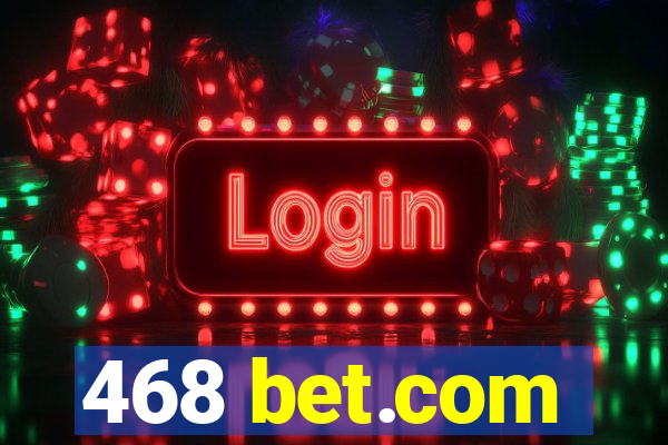 468 bet.com