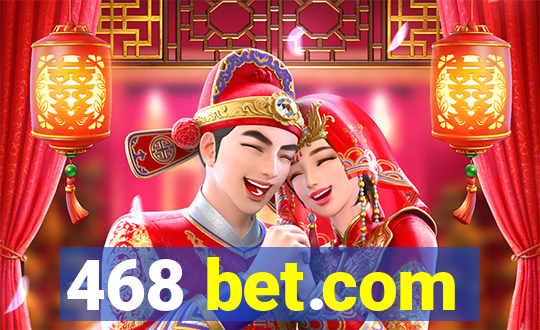 468 bet.com