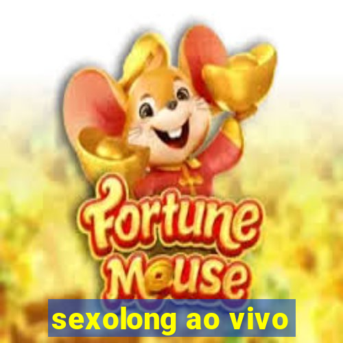 sexolong ao vivo