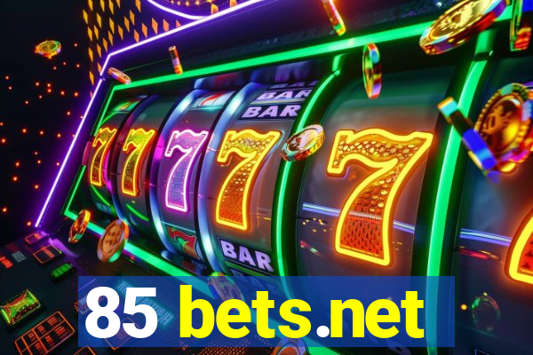 85 bets.net