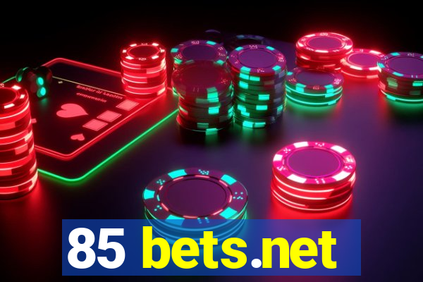 85 bets.net