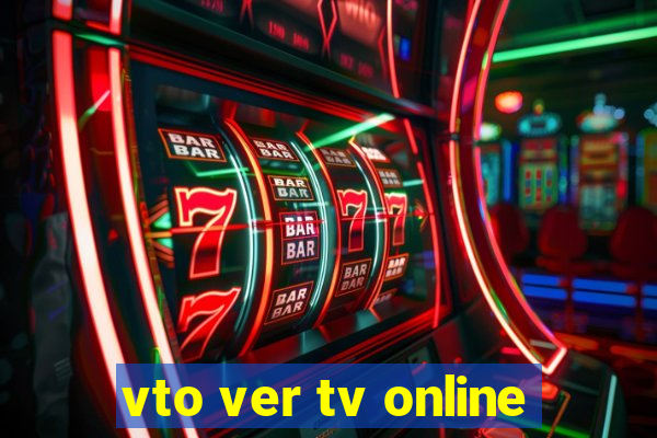 vto ver tv online