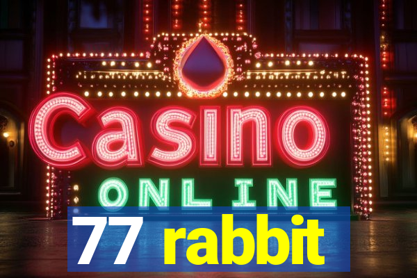 77 rabbit