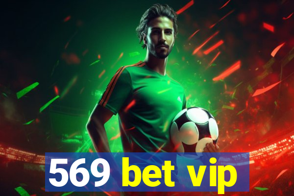 569 bet vip