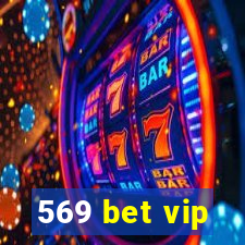 569 bet vip