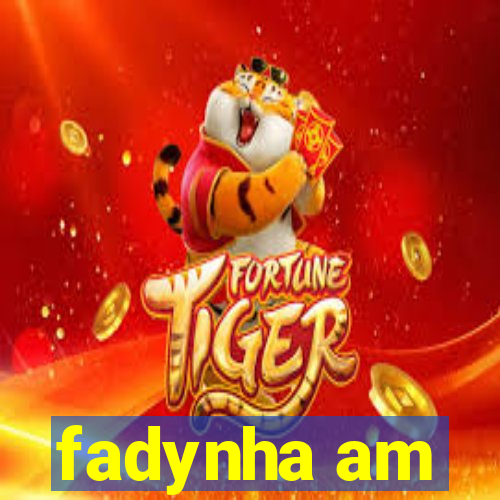 fadynha am