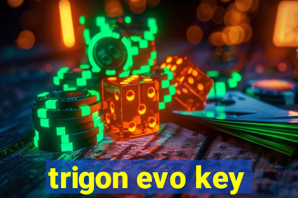 trigon evo key