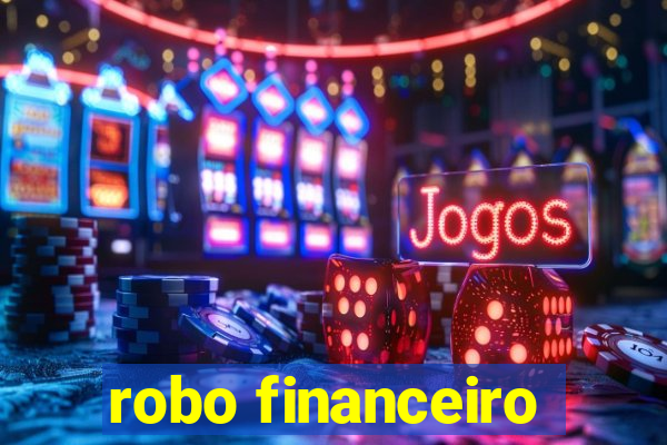 robo financeiro