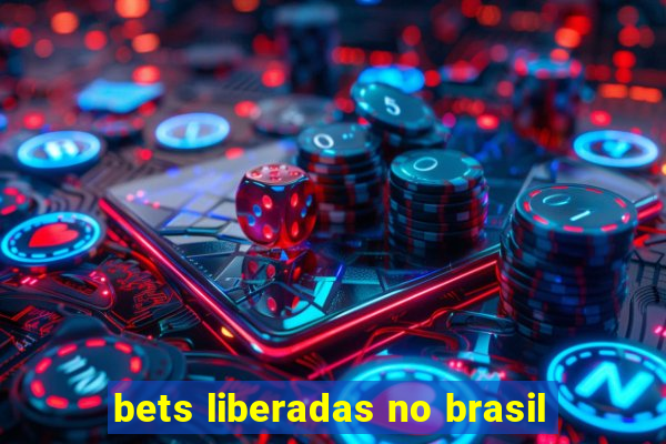 bets liberadas no brasil