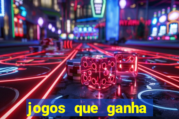 jogos que ganha dinheiro sem investir