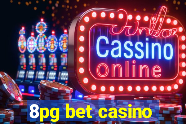 8pg bet casino