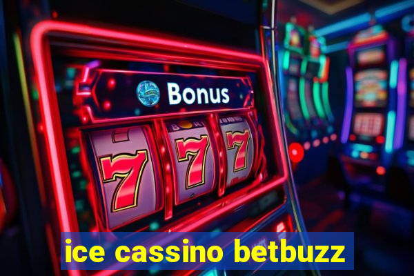 ice cassino betbuzz