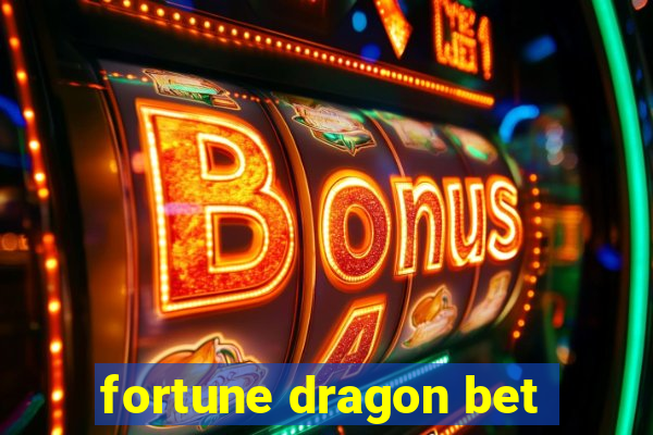 fortune dragon bet