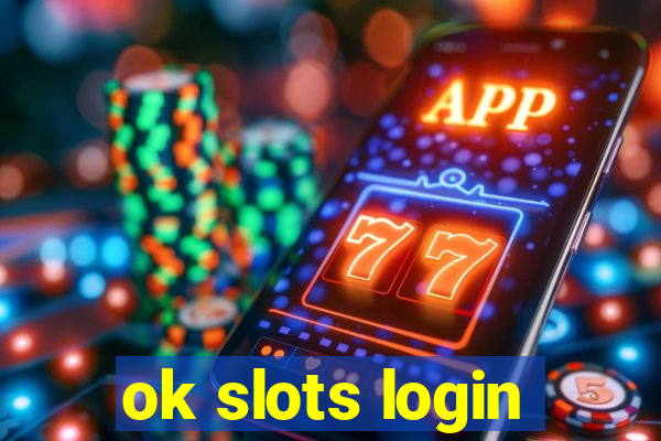 ok slots login