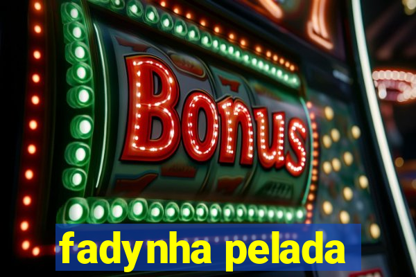 fadynha pelada