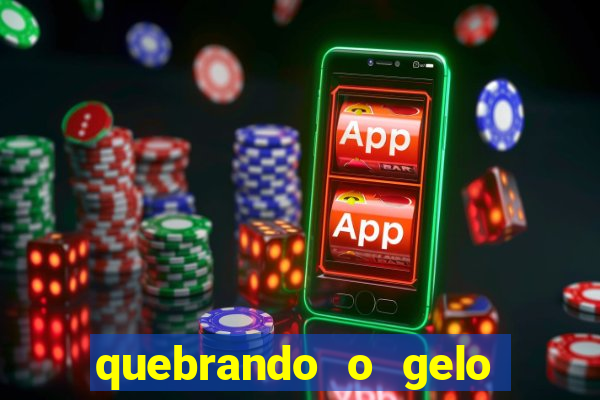 quebrando o gelo pdf livro