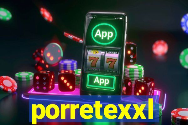 porretexxl