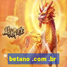 betano .com .br