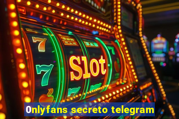 0nlyfans secreto telegram