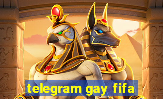 telegram gay fifa