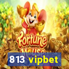 813 vipbet