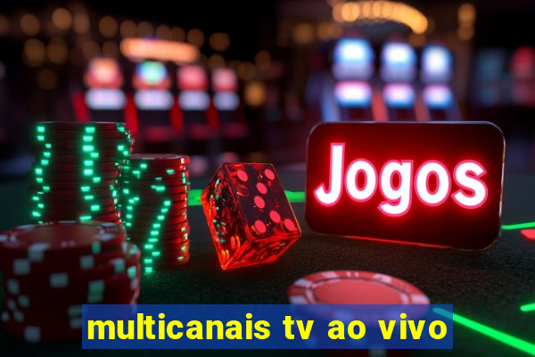 multicanais tv ao vivo