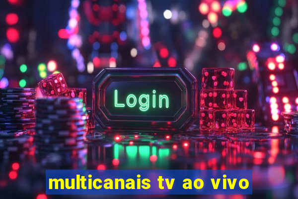 multicanais tv ao vivo