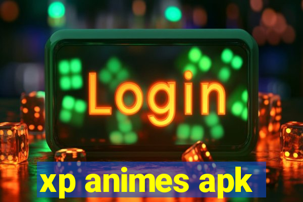 xp animes apk