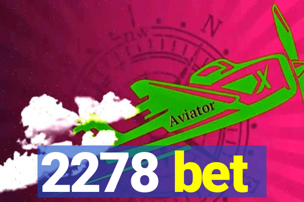 2278 bet