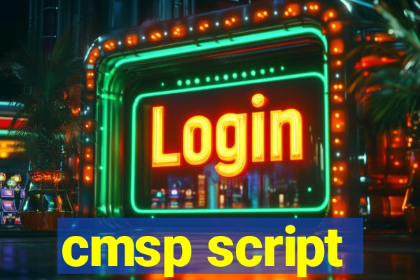 cmsp script