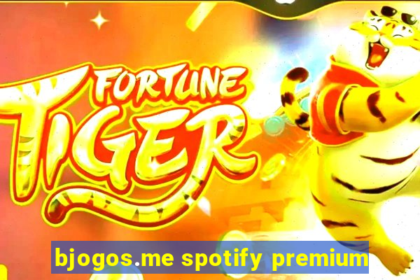 bjogos.me spotify premium