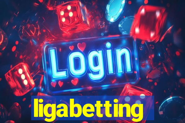 ligabetting