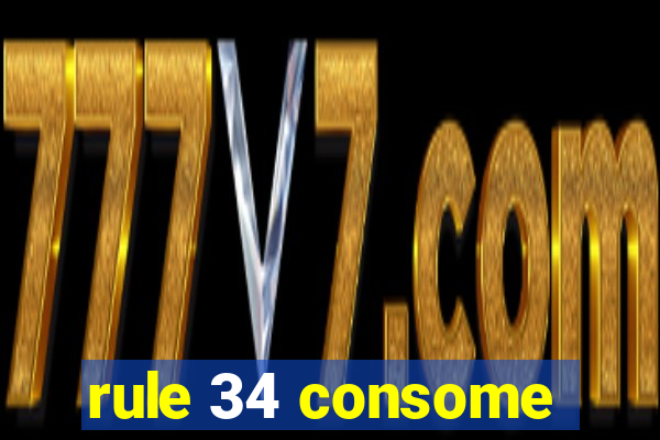 rule 34 consome