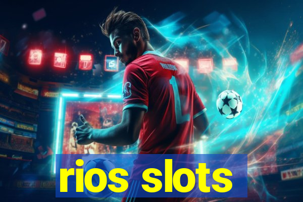 rios slots