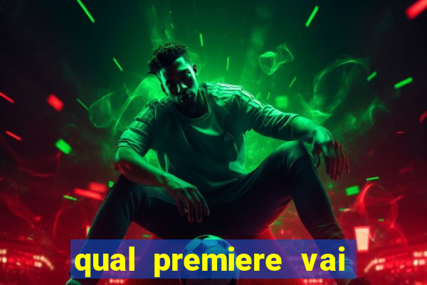 qual premiere vai passar o jogo do bahia