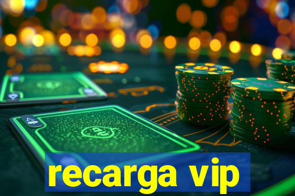 recarga vip