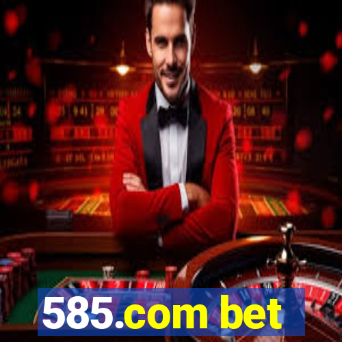 585.com bet