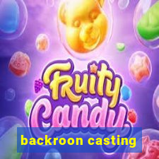 backroon casting