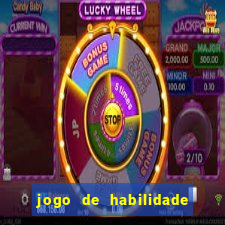 jogo de habilidade para ganhar dinheiro