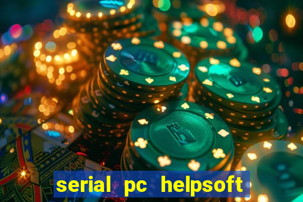 serial pc helpsoft driver updater